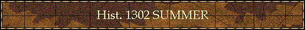Hist. 1302 SUMMER II