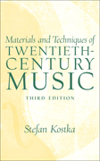 Stefan Kostka: Materials and Techniques of Twentieth-Century Music