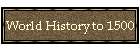 World History to 1500